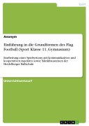 Cover-Bild zum Titel 'Einführung in die Grundformen des Flag Football (Sport Klasse 11, Gymnasium)' von 'Anonymous'