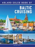 Cover-Bild zum Titel 'The Adlard Coles Book of Baltic Cruising' von 'Bloomsbury Publishing'