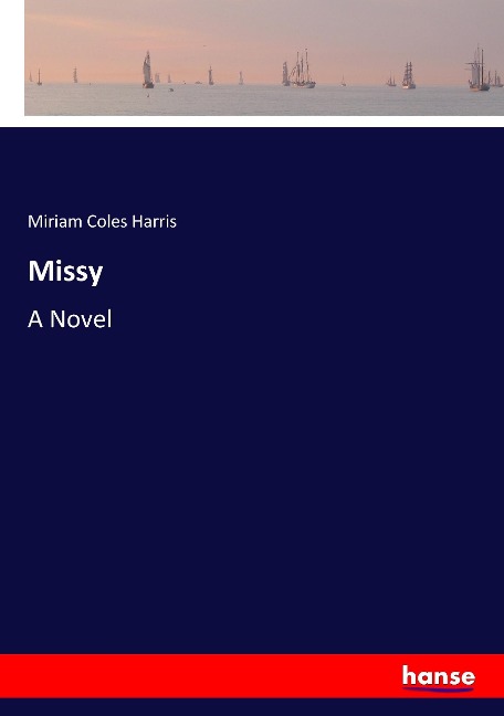 Missy - Miriam Coles Harris