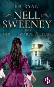 Cover-Bild zum Titel 'Nell Sweeney und der schwarze Freitag' von 'P. B. Ryan'