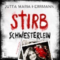 Cover-Bild zum Titel 'Stirb, Schwesterlein' von 'Jutta Maria Herrmann'