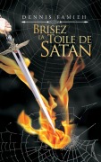 Cover-Bild zum Titel 'Brisez La Toile De Satan' von 'Dennis Famieh'