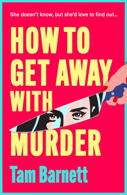 How to Get Away with Murder - Tam Barnett