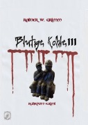 Cover-Bild zum Titel 'Blutige Kohle 3' von 'Rainer W. Grimm'