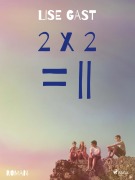 Cover-Bild zum Titel '2 X 2 = II' von 'Lise Gast'