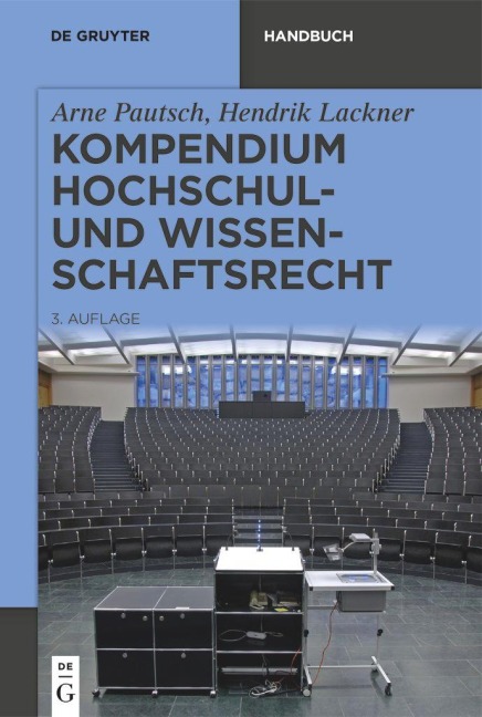 Kompendium Hochschul- und Wissenschaftsrecht - Arne Pautsch, Hendrik Lackner