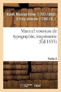 Cover-Bild zum Titel 'Manuel Nouveau de Typographie, Imprimerie. Partie 2' von 'Nicolas-Edme Roret'