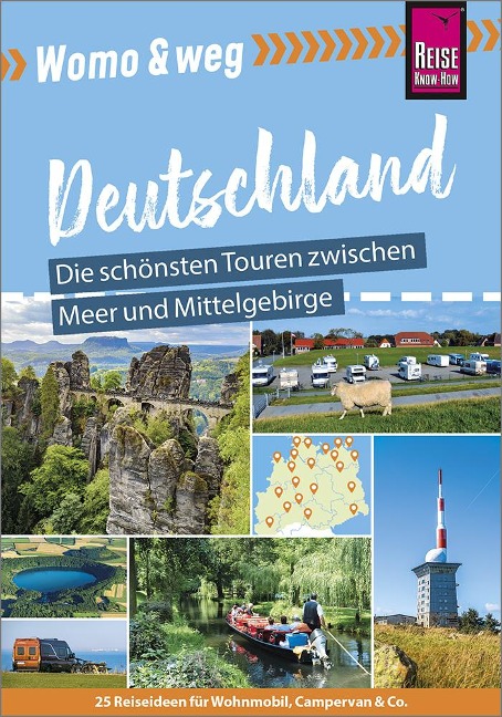 Womo & weg: Deutschland Norden - Die schönsten Touren zwischen Meer und Mittelgebirge - Hartmut Engel, Gaby Gölz, Achim Rümmler, Barbara Otzen, Daniel Fort