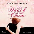 Cover-Bild zum Titel 'Ein Hauch von Chaos - Liebesroman (Ungekürzt)' von 'Christiane Fuckert'