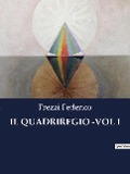 IL QUADRIREGIO -VOL I - Frezzi Federico