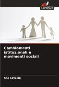 Cambiamenti istituzionali e movimenti sociali - Ana Covaciu