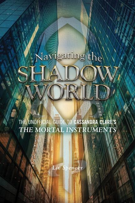 Navigating the Shadow World - Liv Spencer