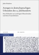 Cover-Bild zum Titel 'Arengen in deutschsprachigen Urkunden des 13. Jahrhunderts' von 'John Hinderer'
