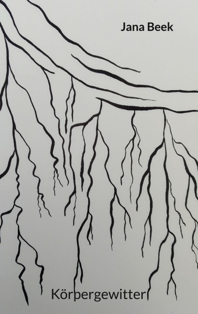 Körpergewitter - Jana Beek