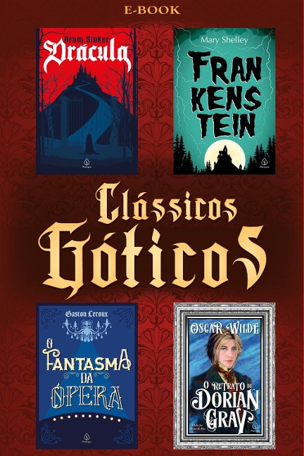 Clássicos Góticos - Bram Stoker, Mary Shelley, Oscar Wilde, Gaston Leroux