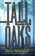 Cover-Bild zum Titel 'Tall Oaks' von 'Chris Whitaker'