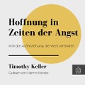 Cover-Bild zum Titel 'Hoffnung in Zeiten der Angst' von 'Timothy Keller'