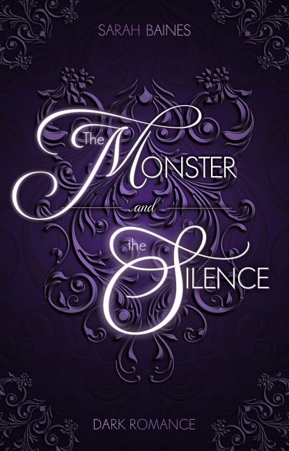 The Monster and the Silence - Sarah Baines