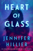 Cover-Bild zum Titel 'Heart of Glass' von 'Jennifer Hillier'