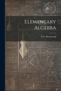 Cover-Bild zum Titel 'Elementary Algebra' von 'G A Wentworth'