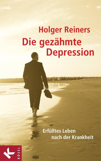 Die gezähmte Depression - Holger Reiners