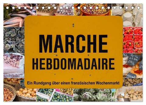 Marché hebdomadaire - Ein Rundgang über einen französischen Wochenmarkt (Tischkalender 2025 DIN A5 quer), CALVENDO Monatskalender - Etienne Benoît