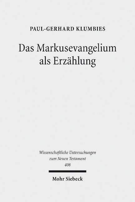 Das Markusevangelium als Erzählung - Paul-Gerhard Klumbies
