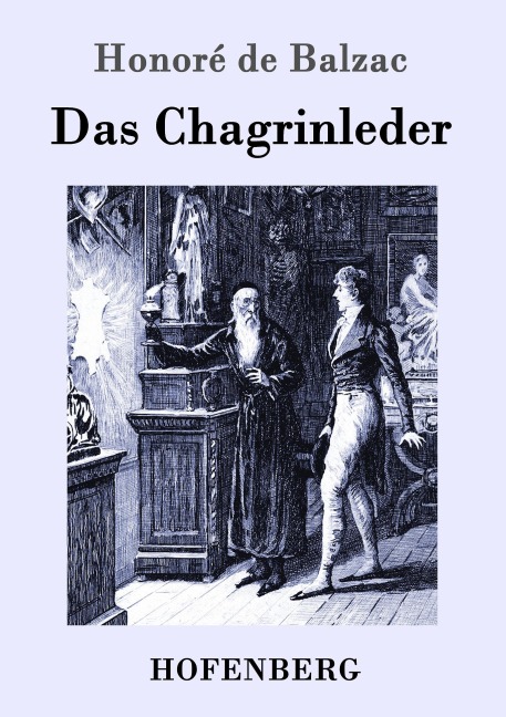 Das Chagrinleder - Honoré de Balzac