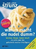 Cover-Bild zum Titel 'Warum macht die Nudel dumm?' von 'Ulrich Strunz'