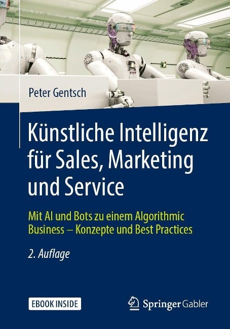 Künstliche Intelligenz für Sales, Marketing und Service - Peter Gentsch