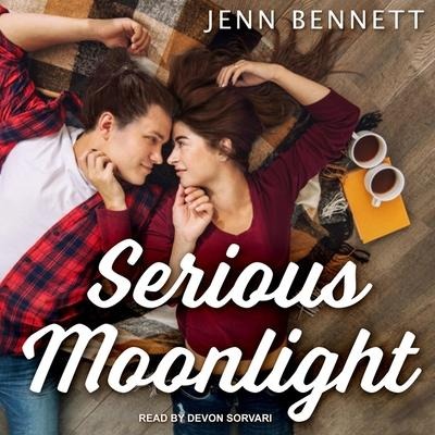 Serious Moonlight - Jenn Bennett