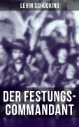 Cover-Bild zum Titel 'Der Festungs-Commandant' von 'Levin Schücking'