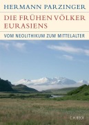 Cover-Bild zum Titel 'Die frühen Völker Eurasiens' von 'Hermann Parzinger'