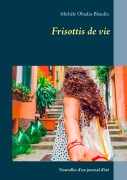 Cover-Bild zum Titel 'Frisottis de vie' von 'Michèle Obadia-Blandin'
