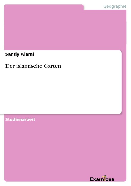 Der islamische Garten - Sandy Alami