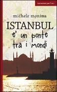 Cover-Bild zum Titel 'Istanbul è un ponte tra i mondi' von 'Michele Monina'