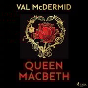 Cover-Bild zum Titel 'Queen Macbeth' von 'Val McDermid'