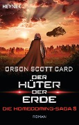 Cover-Bild zum Titel 'Der Hüter der Erde - Die Homecoming-Saga 5' von 'Orson Scott Card'
