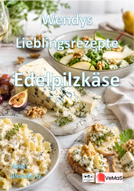 Wendys Lieblingsrezepte - Edelpilzkäse - Wendy G.