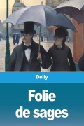 Cover-Bild zum Titel 'Folie de sages' von 'Delly'