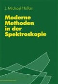 Moderne Methoden in der Spektroskopie - J. Michael Hollas