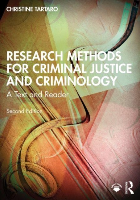 Research Methods for Criminal Justice and Criminology - Christine Tartaro