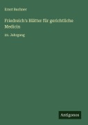Cover-Bild zum Titel 'Friedreich's Blätter für gerichtliche Medicin' von 'Ernst Buchner'