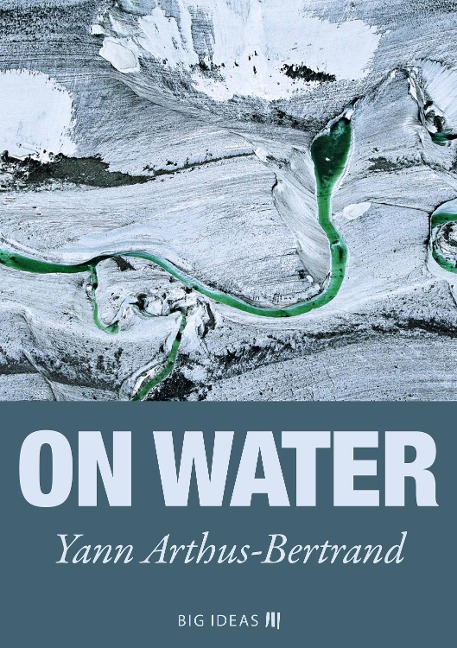 On Water - Yann Arthus-Bertrand