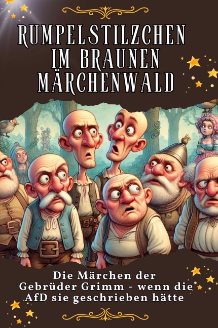 Rumpelstilzchen im braunen Märchenwald - Tim Scholz