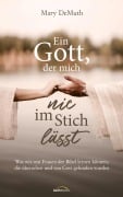 Cover-Bild zum Titel 'Ein Gott, der mich nie im Stich lässt' von 'Mary Demuth'