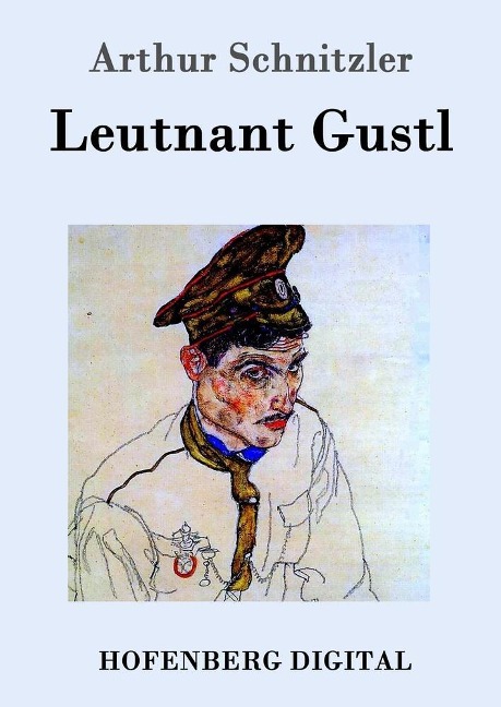 Leutnant Gustl - Arthur Schnitzler