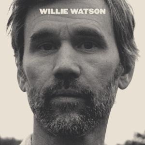 Willie Watson - Willie Watson