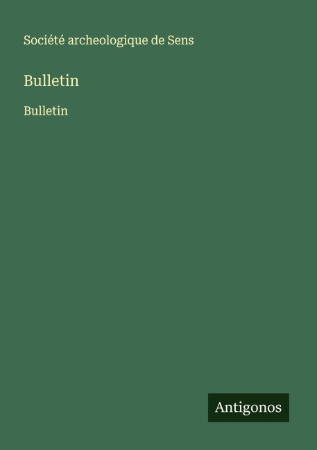 Bulletin - Société Archeologique De Sens