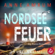Cover-Bild zum Titel 'Nordsee Feuer- Die Küsten-Kommissare: Küstenkrimi (Die Nordsee-Kommissare, Band 6)' von 'Anne Amrum'